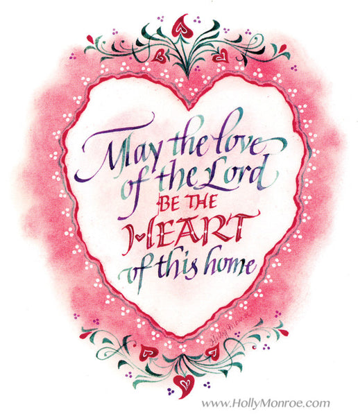 May The Love Of The Lord Holly Monroe Calligraphy Print 