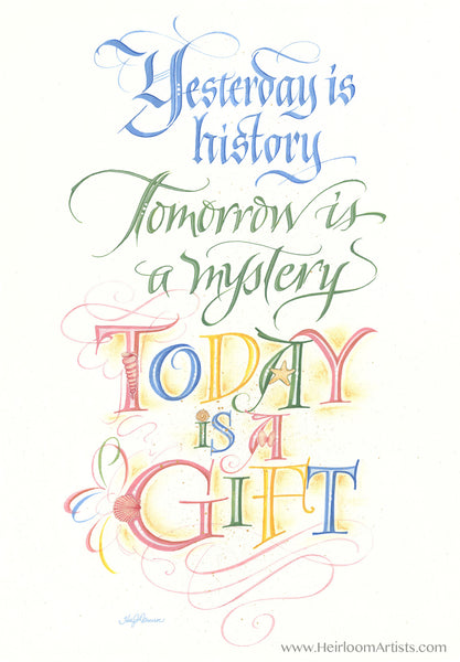 Today is a gift Holly Monroe Calligraphy Print Alice Morse Earle