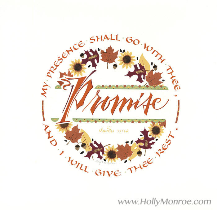 Promise Exodus 33 verse14 Holly Monroe Calligraphy Print 