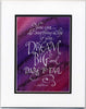You can do anything in life if you Dream Big matted calligraphy print Holly Monroe
