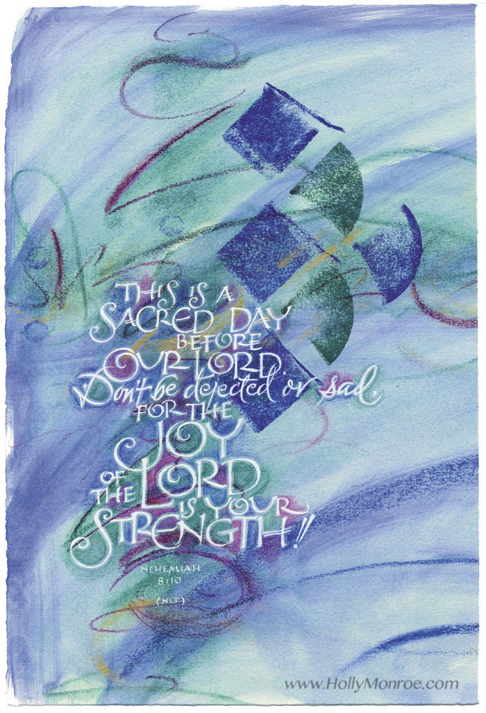 Holly Monroe Calligraphy Print The Joy Of The Lord Nehemiah 8