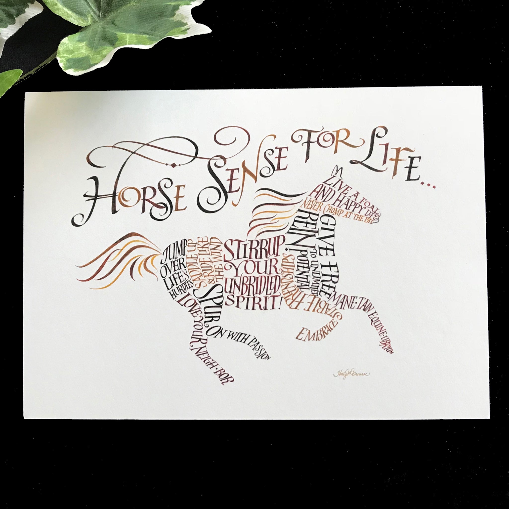 Horse Sense For Life Calligraphy Print by Holly Monroe