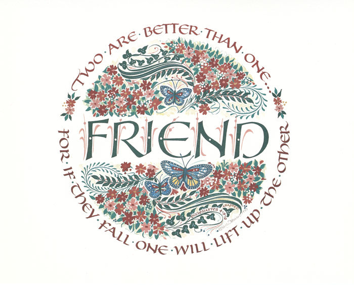 Circular floral design surrounds the word "Friend," with excerpt from scripture Ecclesiastes 4 verses 9 and 10