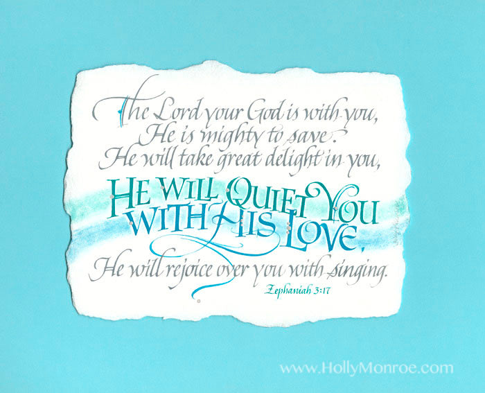Zephaniah's He Will Quiet You with His Love with aqua background by calligrapher Holly Monroe. 