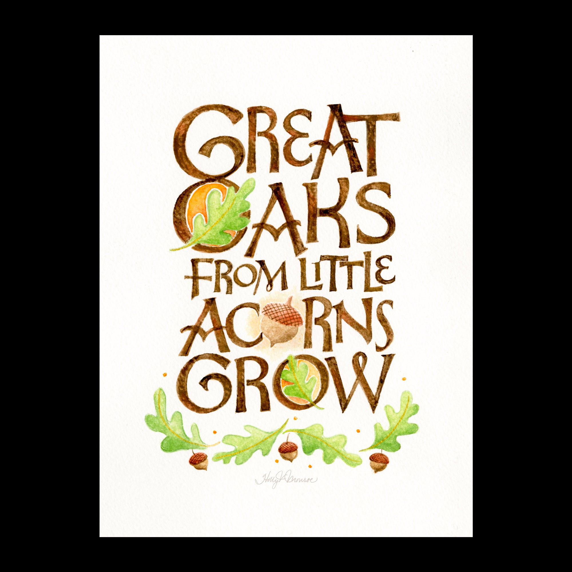 Great Oaks From Little Acorns