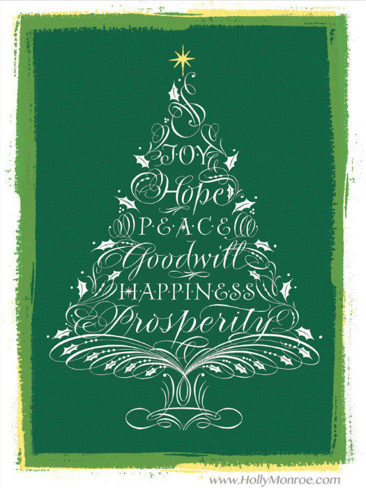 Joy Hope Peace Goodwill Happiness Prosperity flourished Christmas Tree Holly Monroe calligraphy print 